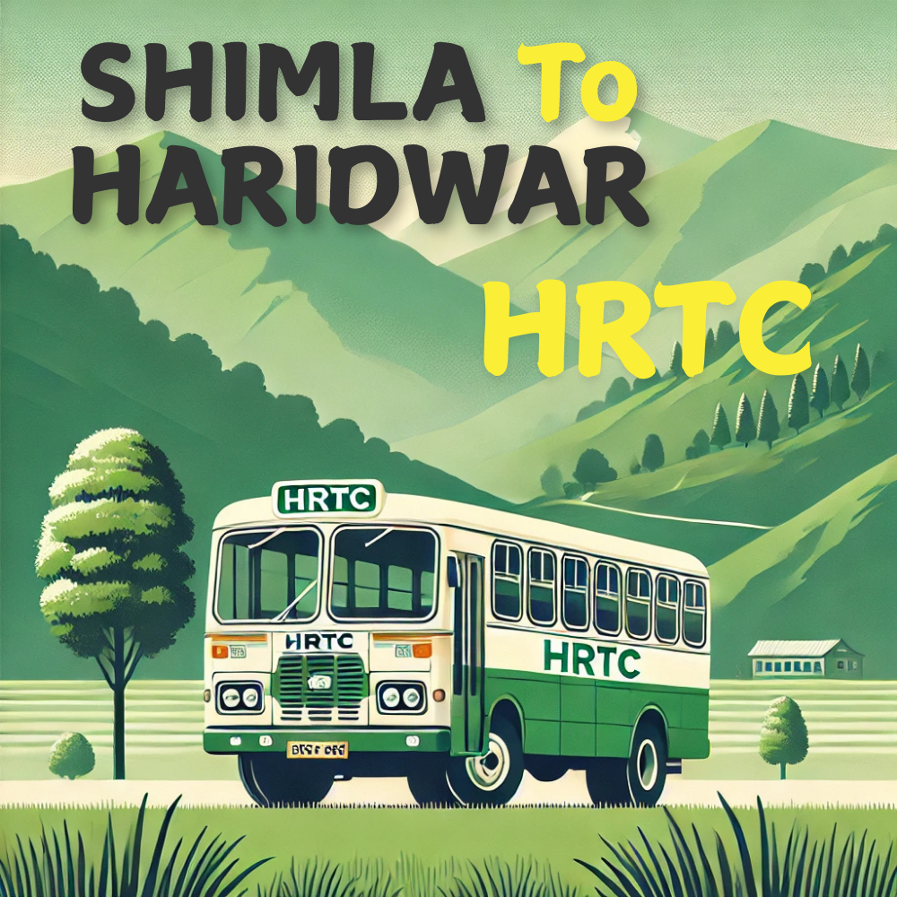 Shimla to Haridwar HRTC Bus Time Table: A Complete Guide for 2025 1 Shimla To Haridwar HRTC Bus Time Table By HRTCHuB
