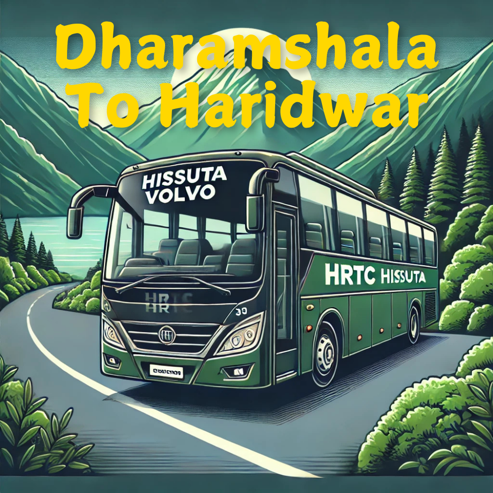 Dharamshala To Haridwar HRTC Bus Time Table: A Complete Guide for 2025 1 Dharamshala To Haridwar HRTC Bus Time Table By HRTCHuB