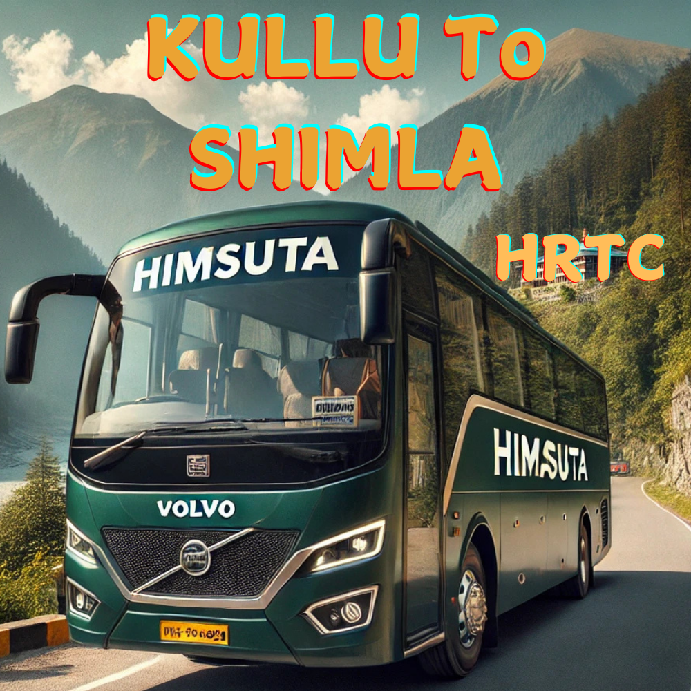 Kullu to Shimla HRTC Bus Timings: A Complete Guide for 2025 1 Kullu to Shimla HRTC Bus Timings By HRTCHuB