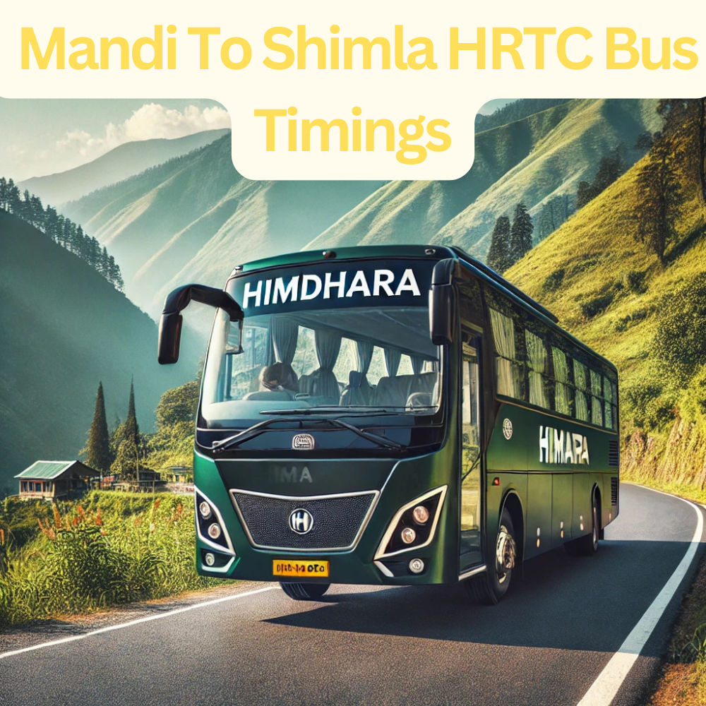 Mandi to Shimla HRTC Bus Timings: A Complete Guide for 2025 1 Mandi To Shimla HRTC bus timings By HRTCHuB