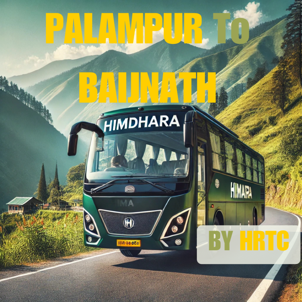 Palampur To Baijnath HRTC Bus Time Table: A Complete Guide for 2025 1 Palampur To Baijnath HRTC Bus Time Table By HRTCHuB