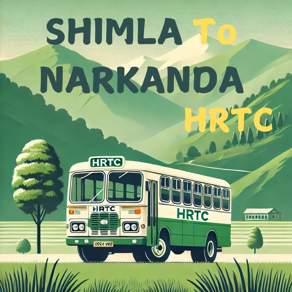 Shimla to Narkanda HRTC Bus Timings By HRTCHuB