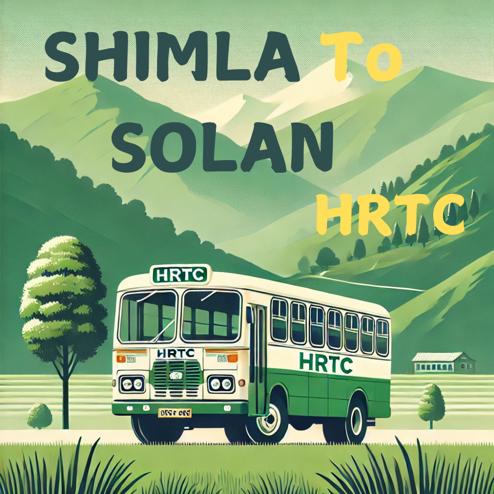 Shimla to Solan HRTC Bus Timings: A Complete Guide for 2025 1 Shimla to Solan HRTC Bus Timings By HRTCHuB
