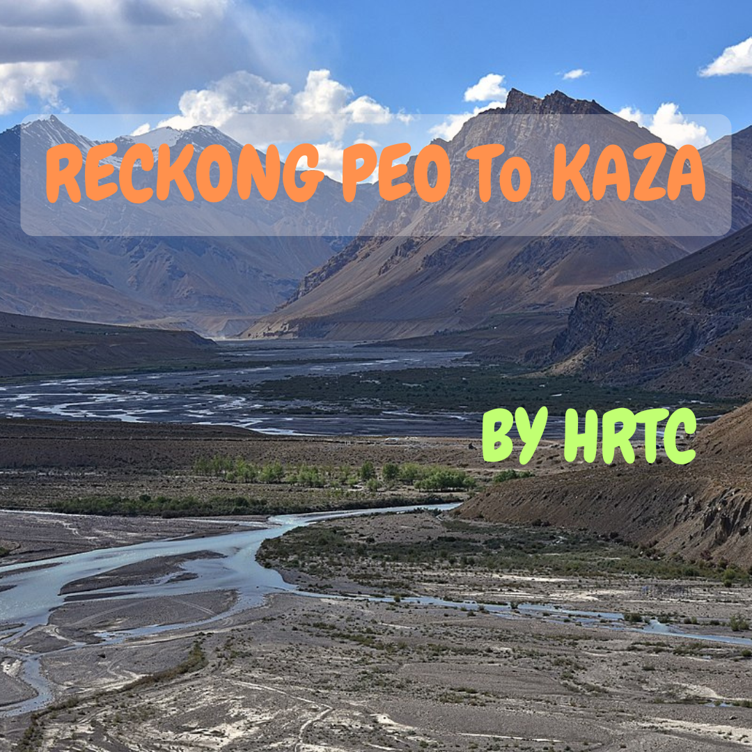 Reckong Peo to Kaza HRTC Bus Time Table By HRTCHuB