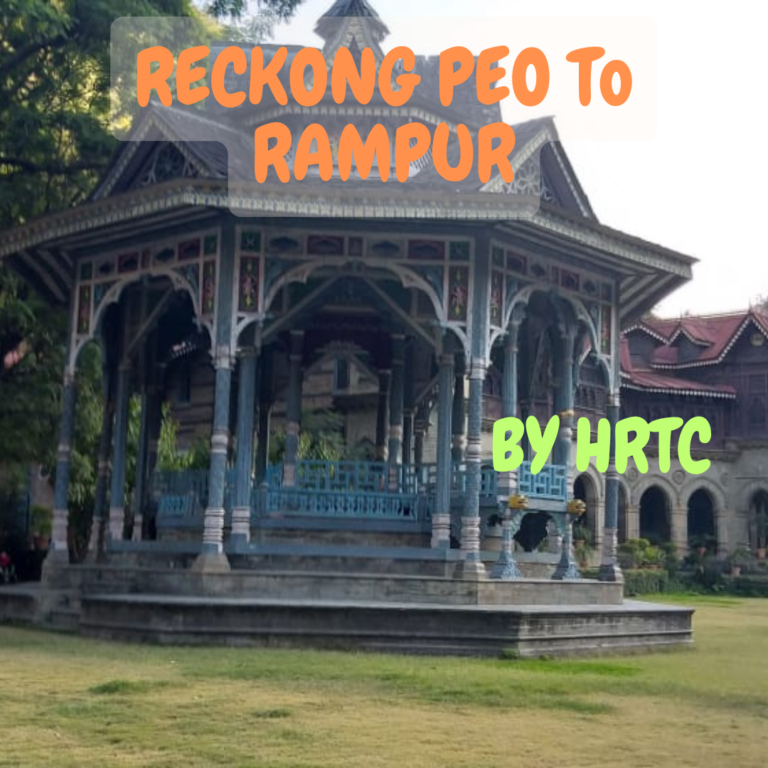 Reckong Peo to Rampur HRTC Bus Time Table BY HRTCHuB
